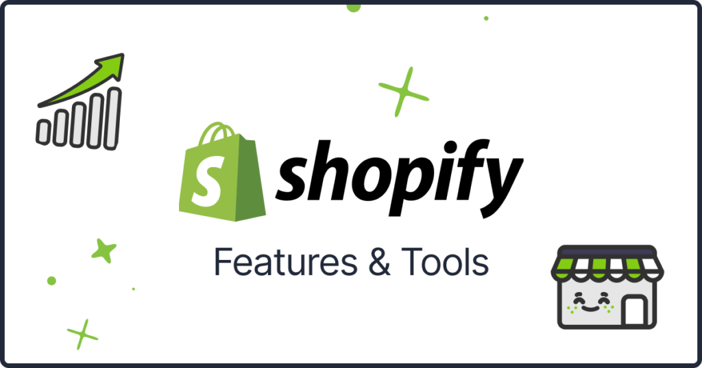 Shopify features and tools