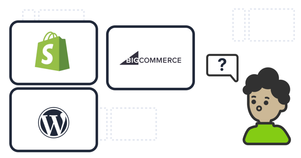 An illustration that shows a person trying to choose between Shopify, big commerce, and WordPress